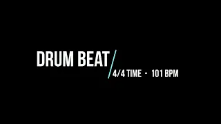 DRUM BEAT - 4/4 TIME [101 BPM]