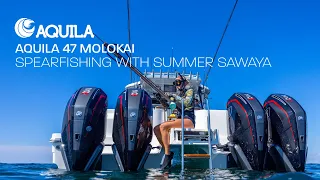 Aquila 47 Molokai | Spearfishing with Summer Sawaya