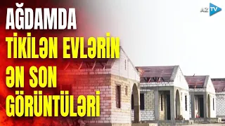 Ağdama köçün tarixi açıqlandı, evlərin görünüşü də fərqli olacaq - Kəngərlidən XÜSUSİ GÖRÜNTÜLƏR