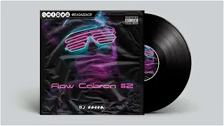 Flow Cabron #2 By Dj Gazza - Reggaeton Mix 2023