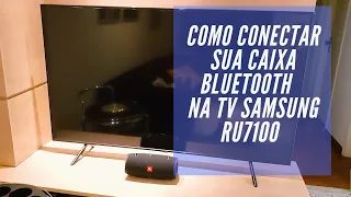 Como Conectar Caixa Bluetooth na TV Samsung RU7100