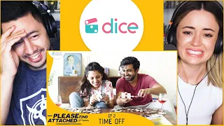 PLEASE FIND ATTACHED | S01 E02 - "Time Off" | Ayush Mehra | Barkha Singh | Dice Media | Reaction