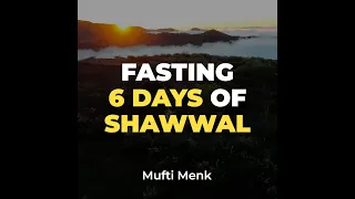 Fasting 6 Days of Shawwal | Mufti Menk