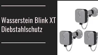 [German Review] Wasserstein Diebstahlschutz für Blink XT im Test