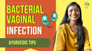 Bacterial Vaginosis Treatment: Best Ayurvedic Remedies for Fast Relief