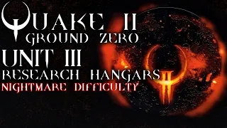 Quake 2 Enhanced | Ground zero | Unit 3 | Nightmare | No commentary blind playthrough