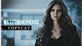 ▻Katherine Pierce || COPYCAT