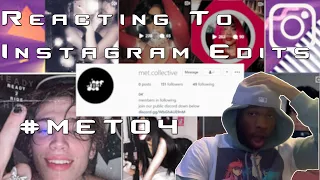 Reacting to Instagram edits #met04