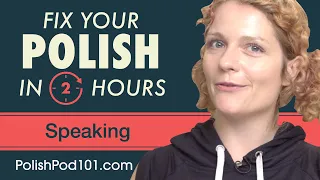 2 Hours of Polish - Fix Your Polish Speaking Skills