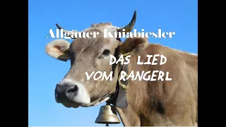 Das Lied vom Rangerl - Allgäuer Kniabiesler