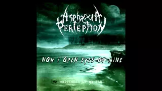 ASPHYXIA PERCEPTION - become a mirage -(lyrics)
