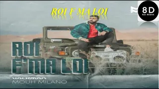 🎧 8D RAI Remix 🎧2022/🎵ROI F MA LOI Mouh Milano موح ميلانو#غيرالجديد#2022