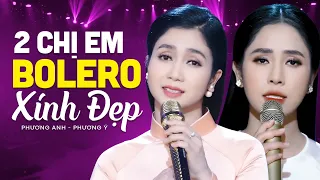 PHƯƠNG ANH & PHƯƠNG Ý - 2 Chị Em Xinh Đẹp Song Ca Bolero Cực Ngọt Ngào