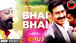 BHAI BHAI Video Song | Ajay Devgn | Sanjay Dutt |  Mika Singh | Bhuj The Pride Of India