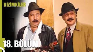 Bizimkiler 18. Bölüm | Tek Parça