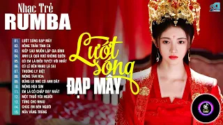 Lướt Sóng Đạp Mây Rumba - LK Nhạc Trẻ Rumba 8x 9x Hot Tiktok, Album Rumba Nhạc Trẻ Hay Xuất Sắc