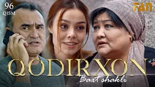 Qodirxon (baxt shakli 96-qism 2-mavsum) | Кодирхон (бахт шакли 96-кисм 2-мавсум)