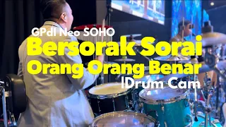 Bersorak Sorai Orang Orang Benar | Drum Cam | GPdI Neo SOHO