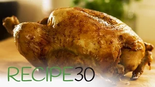 Secret to a perfect roast chicken - By RECIPE30.com