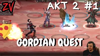 Ура! Акт 2 любимого Gordian Quest ➤ прохождение часть 1