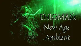 ENIGMAic music💥 Ambient 💥Chillout💥 Music New Age Mix 3 Best