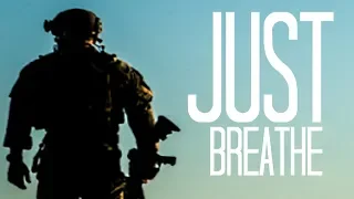 U.S. Special Operations TRIBUTE - "Just Breathe"