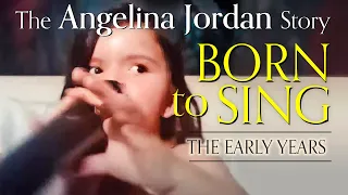 Angelina Jordan Documentary - Born to Sing - The Early Years