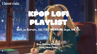 [Kpop Lofi Playlist] 🎧 1 Hour Rainy Day Kpop Lofi Mix 6 ☔️ Music for Relax🍃/Study📚/Sleep💤