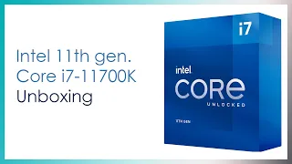 Intel Core i7-11700K Unboxing