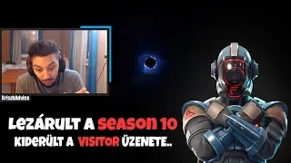 VÉGE A SEASON 10-NEK! | A VISITOR ÜZENETE.. (Fortnite Battle Royale)