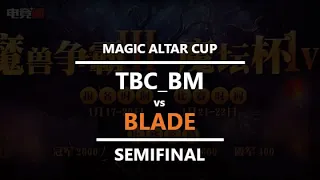 WC3 - Magic Altar Cup - Semifinal: [HU] Blade vs. tbc_bm [UD]