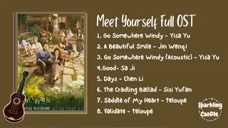 Meet Yourself Full OST//Chinese drama// Full Ost//Playlist