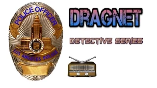 9.Dragnet Detective Series ★ Homicide ★ Old Time Radio