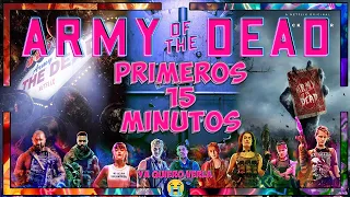 15 Minutos de Army of the Dead - Critica/Reseña/Opinion