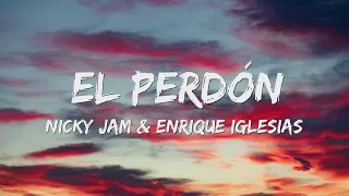 El Perdon - Nicky Jam x Enrique Iglesias (Letra/Lyrics) 🎵