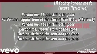 Lil Yachty - Pardon Me ft Future (lyrics)