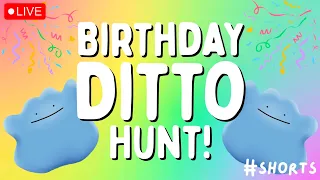 🔴 BIRTHDAY DITTO HUNT! | Live Stream | Pokémon #shorts