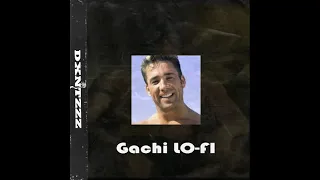 GACHI LO-FI