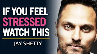 WATCH THIS If You Feel STRESSED & STUCK In Life | Jay Shetty Inspiration