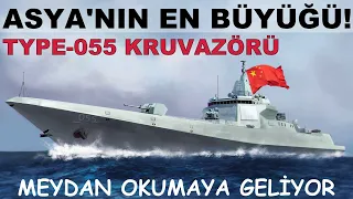 Çin'in Type-055 Kruvazörü | Asya'nın En Büyük ve En Ölümcül Savaş Gemisi (Çin donanması-1)