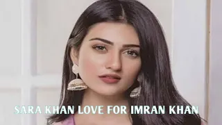 Sara Khan and Feroz khan love for Imran Khan