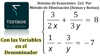 SISTEMAS DE ECUACIONES 2X2 - VARIABLES EN EL DENOMINADOR - MÉTODO DE SUMAS Y RESTAS (ELIMINACIÓN)