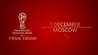 EXPLAINED - The 2018 FIFA World Cup Russia™ Final Draw