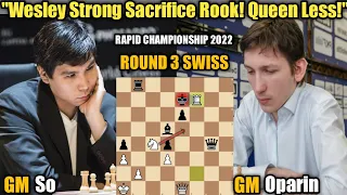 Wesley So VS Grigoriy Oparin | Chess.com Rapid Championship 2022 | Round 3 Swiss (Week 25)