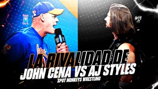 LA ÉPICA RIVALIDAD DE AJ STYLES vs JOHN CENA- Épicas Rivalidades en WWE.