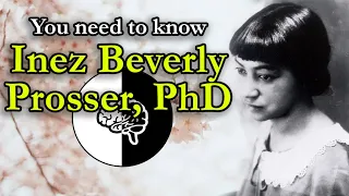 You should know about Dr. Inez Beverly Prosser