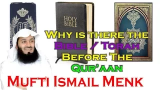 Why Is There The Bible/Torah Before The Qur'aan  - Mufti Ismail Menk