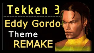 Tekken 3 Eddy Gordo Theme Remake