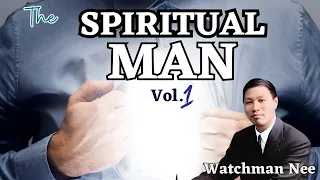 The Spiritual Man: A Masterpiece on the Nature and Functions of the Whole Man