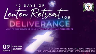 (LIVE) 40-Day Lenten Deliverance Retreat (9 March 2022) Divine UK